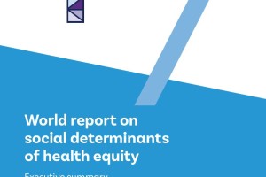 World Report of social determinants of health equity